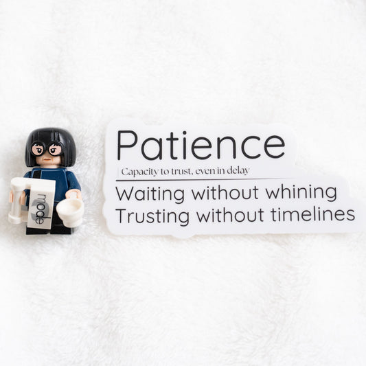 Patience Quote Vinyl Sticker