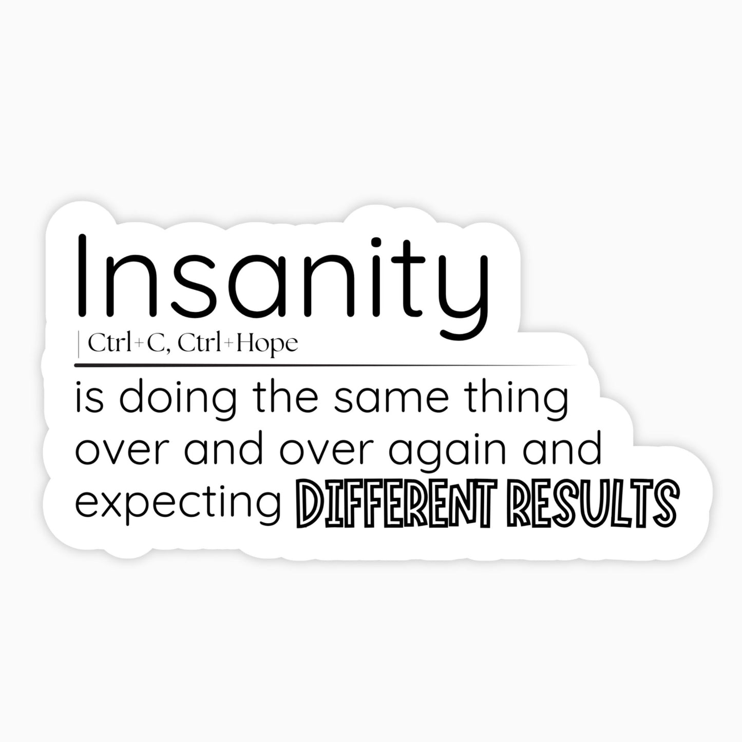 Insanity Quote Vinyl Sticker