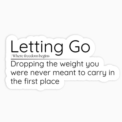 Letting Go Quote Vinyl Sticker