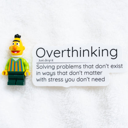 Overthinking Quote Vinyl Sticker