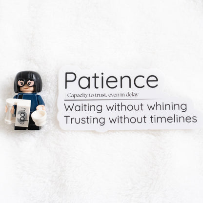 Patience Quote Vinyl Sticker