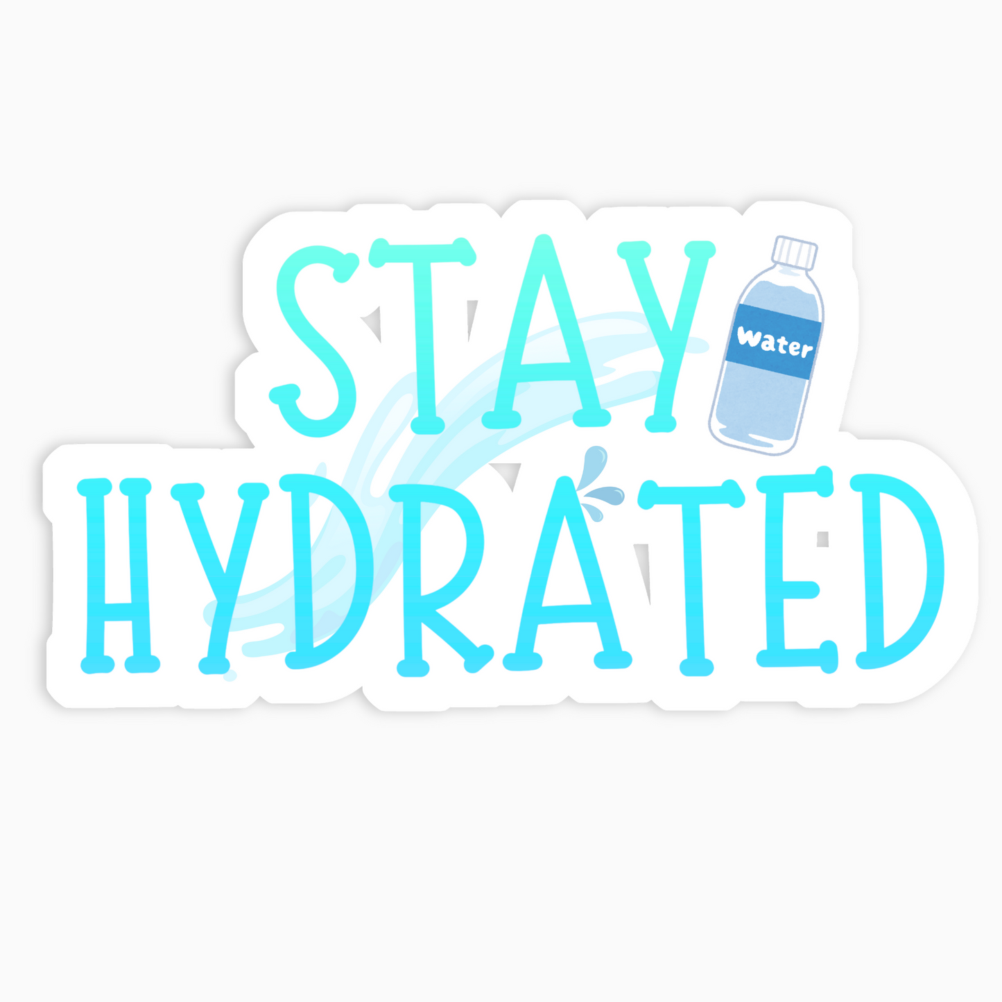 Stay Hydrated Vinyl Sticker